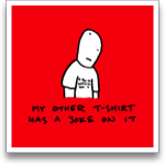 My Other T-Shirt...